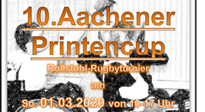 Rollstuhl- Rugby- Mannschaft EUREGIOborderlineRR lädt zum 10.Aachener Printencup